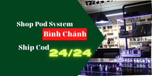 Pod System Bình Chánh